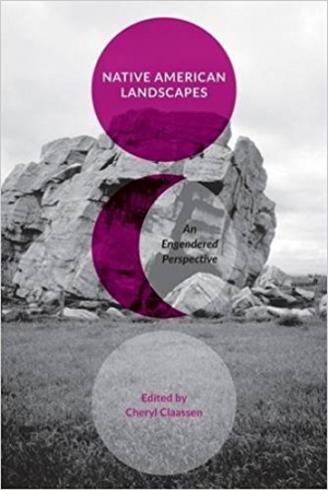 book cover of Native American Landscapes: An Engendered Perspective